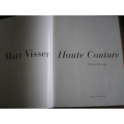 Mart Visser. Haute Couture.door Fiona Heering. Het boek is