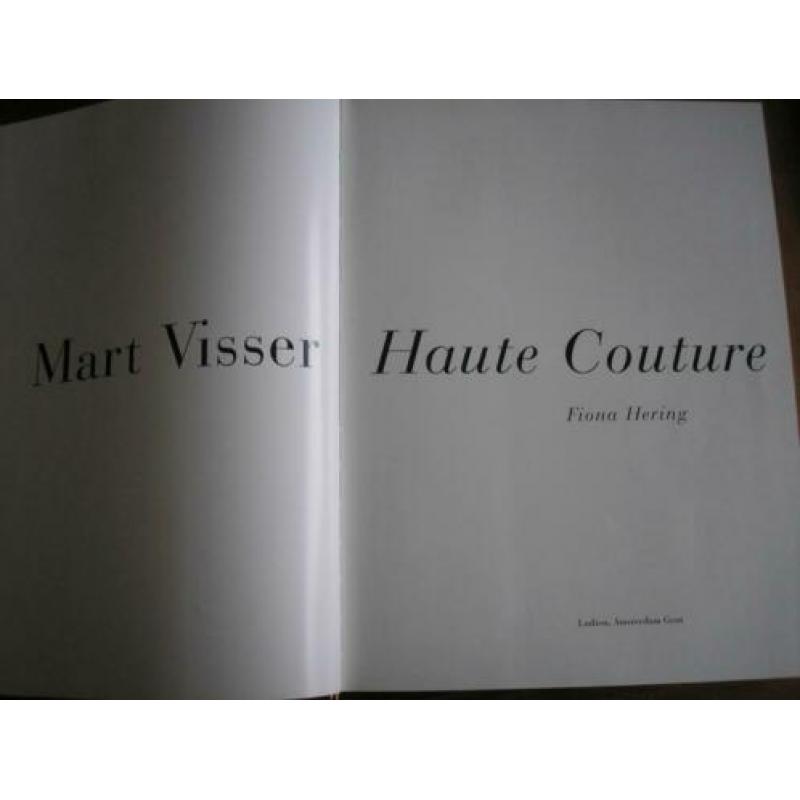 Mart Visser. Haute Couture.door Fiona Heering. Het boek is