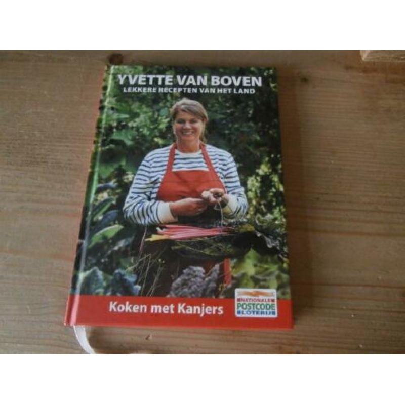 Kookboek yvette van boven koken met kanjers postcodeloterij